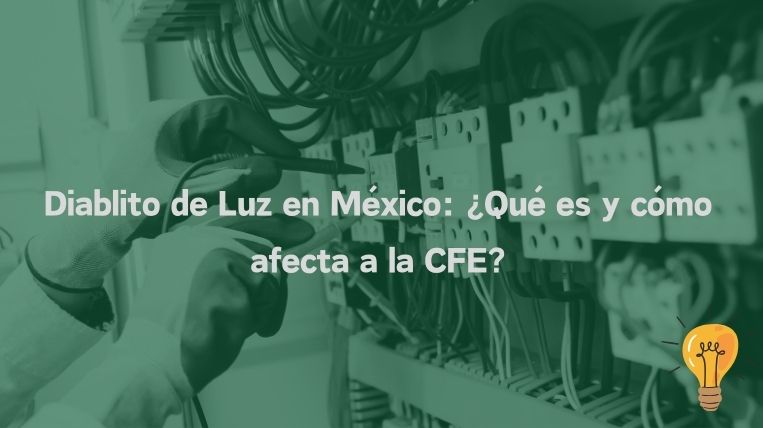 Diablito de Luz en México: ¿Qué es y cómo afecta a la CFE?